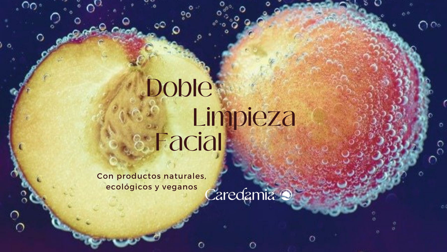Tu guía para una Doble Limpieza Facial con productos naturales, ecológicos y veganos